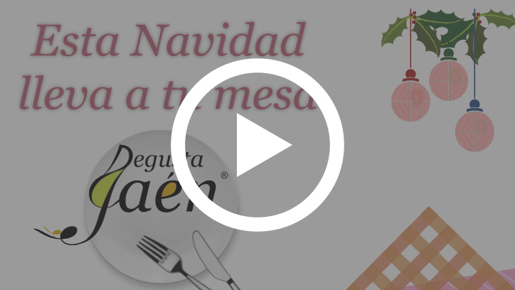 Ver spot Navidad Degusta Jaén